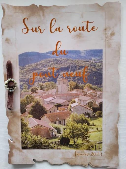 Sur La Route Du Pont Neuf Villa Sauvain Kültér fotó